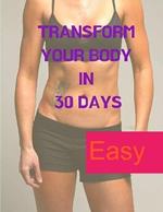 Losing Weight - A Mind Game: Transform your Body in 30 Days