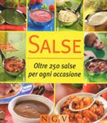 Salse. Oltre 250 salse per ogni occasione