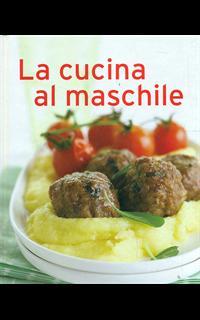 La cucina al maschile