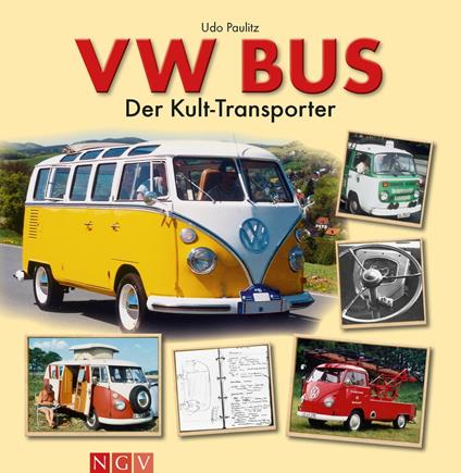 VW Bus - Udo Paulitz,NGV Naumann & Göbel Veralg - ebook