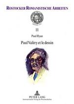 Paul Valery Et Le Dessin: Preface de Martine Rouart