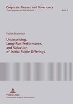 Underpricing, Long-Run Performance, and Valuation of Initial Public Offerings