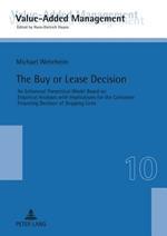 The Buy or Lease Decision: An Enhanced Theoretical Model Based on Empirical Analyses with Implications for the Container Financing Decision of Shipping Lines