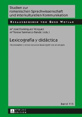 Lexicograf?a y did?ctica: Diccionarios y otros recursos lexicogr?ficos en el aula - cover