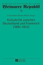 Kulturkritik Zwischen Deutschland Und Frankreich (1890-1933)