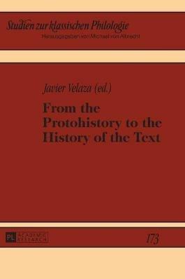 From the Protohistory to the History of the Text - Javier Velaza - cover