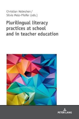 Plurilingual Literacy Practices at School and in Teacher Education - cover