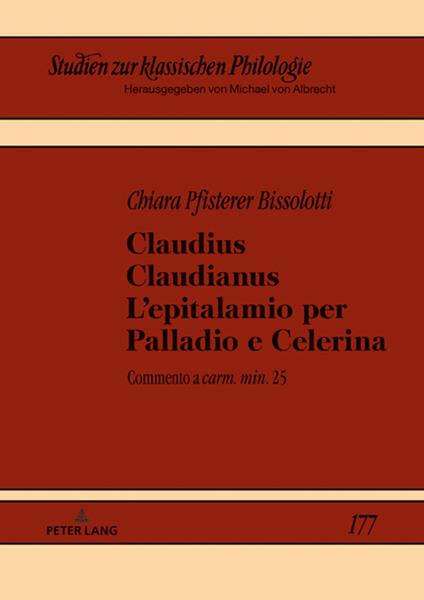 Claudius Claudianus. L’epitalamio per Palladio e Celerina - Chiara Pfisterer,Michael von Albrecht - ebook