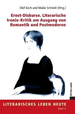 Ernst-Diskurse. Literarische Ironie-Kritik am Ausgang von Romantik und Postmoderne - cover