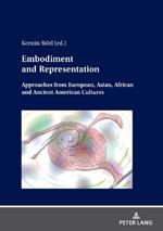 Embodiment and Representation: Approaches from European, Asian, African and Ancient American Cultures