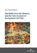 The Battle Over the Memory and the New Account of the Spanish Civil War
