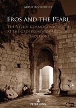 Eros and the Pearl: The Yezidi Cosmogonic Myth at the Crossroads of Mystical Traditions
