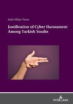 Justification of Cyber Harassment Among Turkish Youths