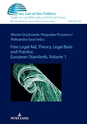 Free Legal Aid, Theory, Legal Basis and Practice. European Standards: Volume 1 - cover