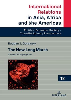 The New Long March: China in Xi Jinping’s Era - Bogdan Góralczyk - cover