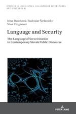 Language and Security: The Language of Securitization in Contemporary Slovak Public Discourse