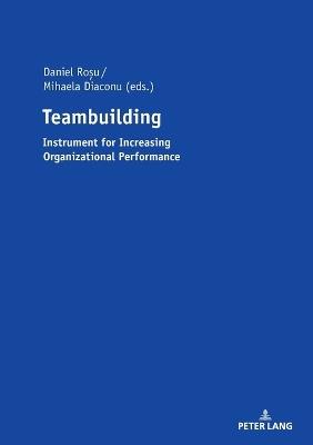 Teambuilding: Instrument for Increasing Organizational Performance - cover