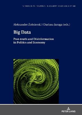 Big Data: Post-truth and Disinformation in Politics and Economy - cover