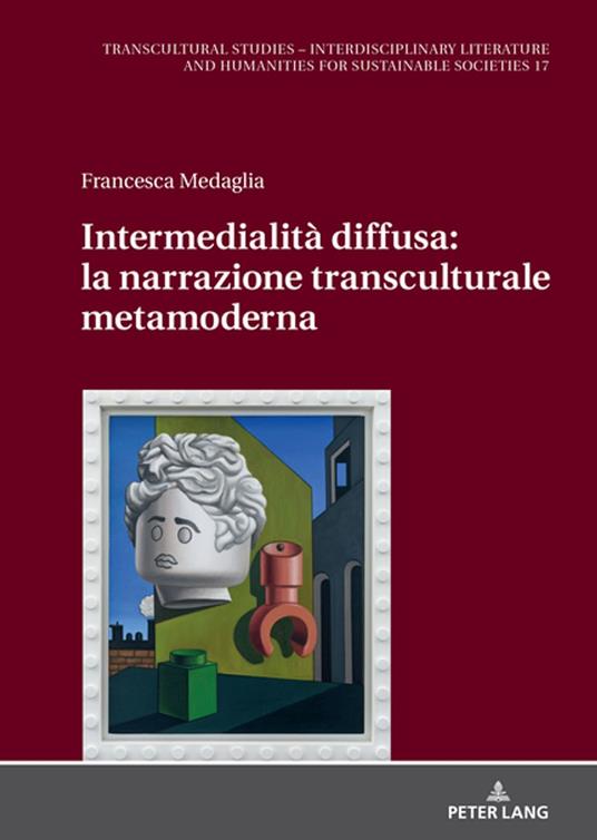 Intermedialità diffusa: la narrazione transculturale metamoderna - Francesca Medaglia - ebook