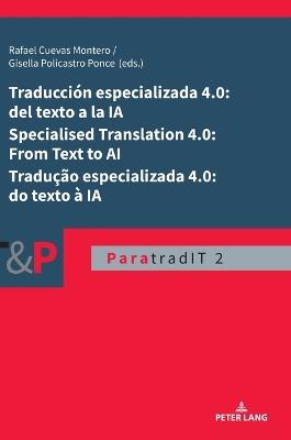 Traducción especializada 4.0: del texto a la IA / Specialised Translation 4.0: From Text to AI / Tradução especializada 4.0: do texto à IA - cover
