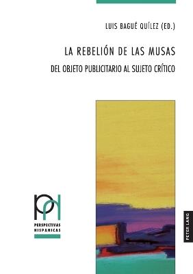 La rebelión de las musas: Del objeto publicitario al sujeto crítico - cover
