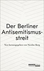 Der Berliner Antisemitismusstreit