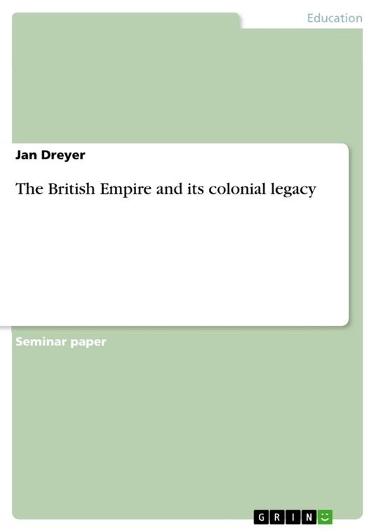 The British Empire and its colonial legacy
