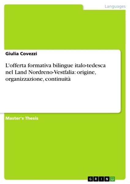 L'offerta formativa bilingue italo-tedesca nel Land Nordreno-Vestfalia: origine, organizzazione, continuità - Giulia Covezzi - ebook