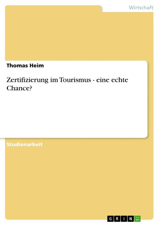 Zertifizierung im Tourismus - eine echte Chance?
