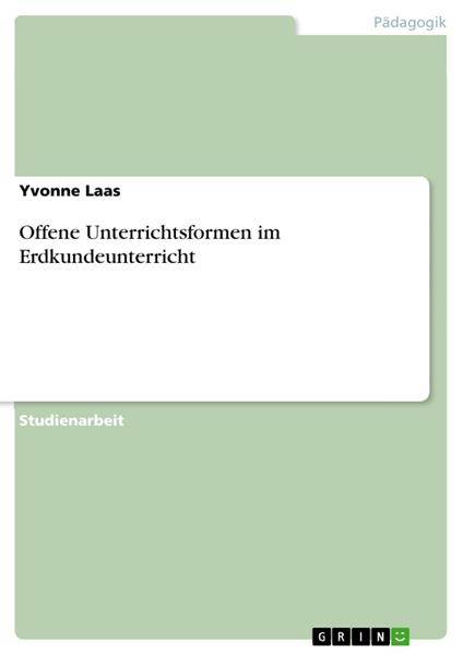 Offene Unterrichtsformen im Erdkundeunterricht