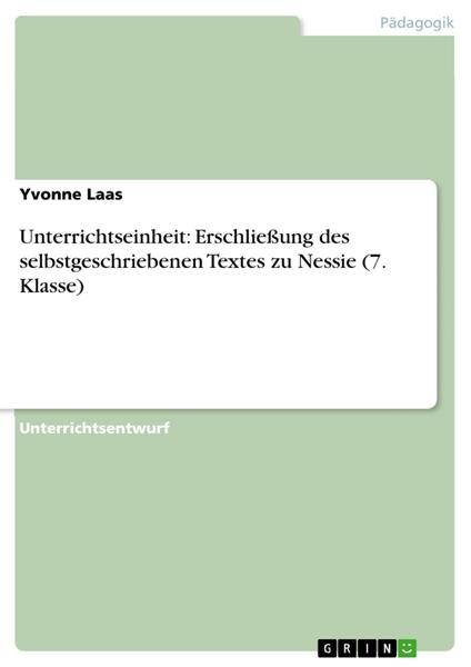 Unterrichtseinheit: Erschließung des selbstgeschriebenen Textes zu Nessie (7. Klasse)