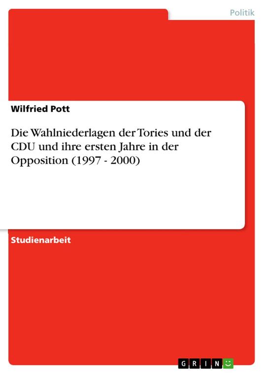 Die Wahlniederlagen der Tories und der CDU und ihre ersten Jahre in der Opposition (1997 - 2000)