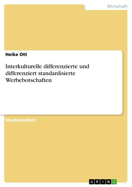 Interkulturelle differenzierte und differenziert standardisierte Werbebotschaften