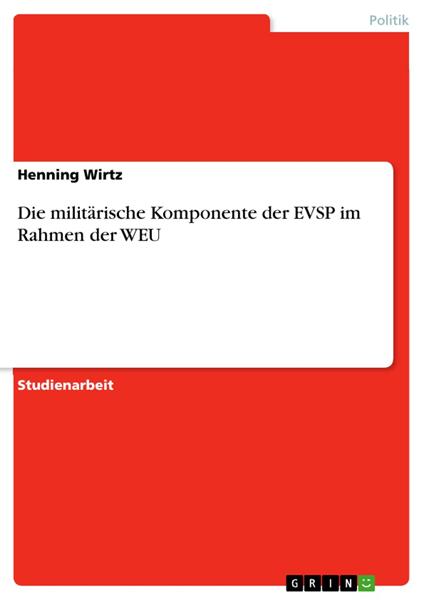 Die militärische Komponente der EVSP im Rahmen der WEU