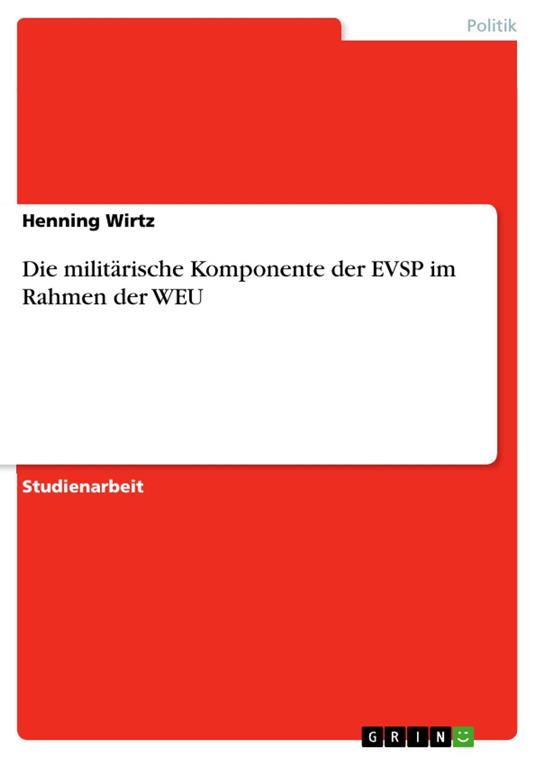 Die militärische Komponente der EVSP im Rahmen der WEU