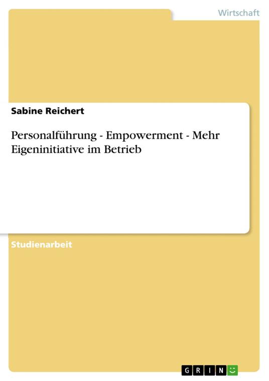 Personalführung - Empowerment - Mehr Eigeninitiative im Betrieb