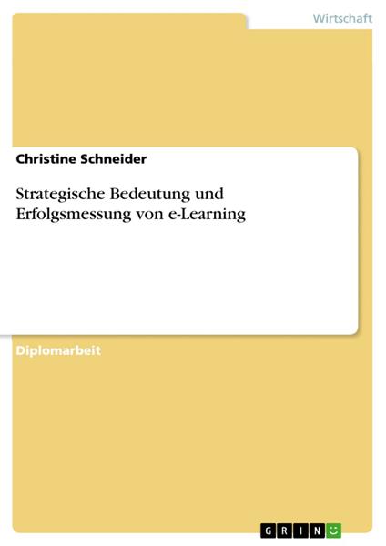 Strategische Bedeutung und Erfolgsmessung von e-Learning