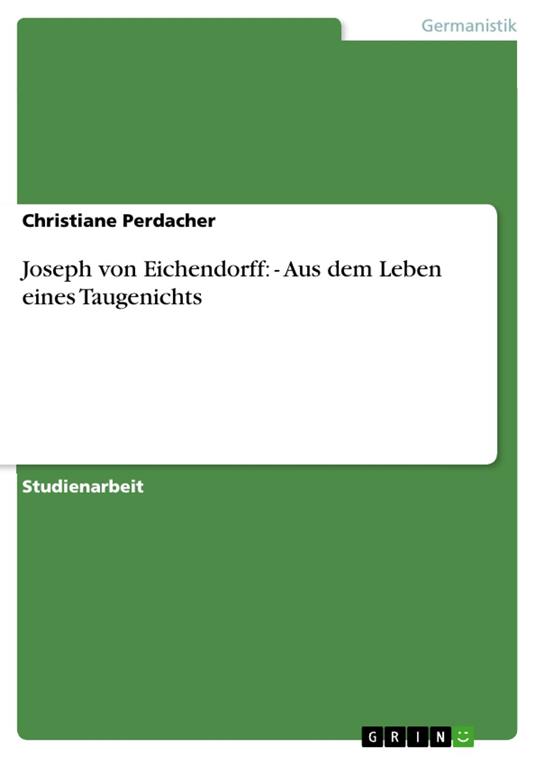 Joseph von Eichendorff: - Aus dem Leben eines Taugenichts