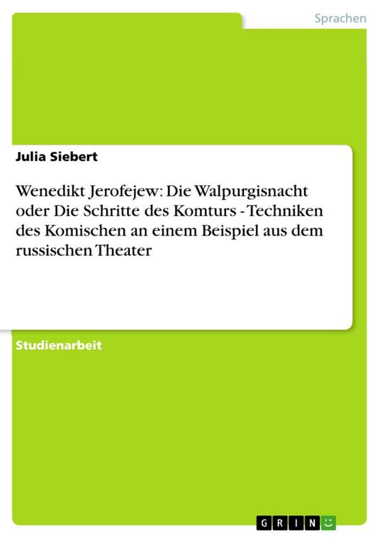 Wenedikt Jerofejew: Die Walpurgisnacht oder Die Schritte des Komturs - Techniken des Komischen an einem Beispiel aus dem russischen Theater