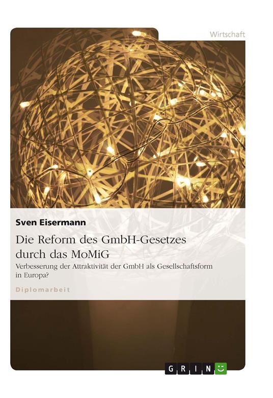 Die Reform des GmbH-Gesetzes durch das MoMiG