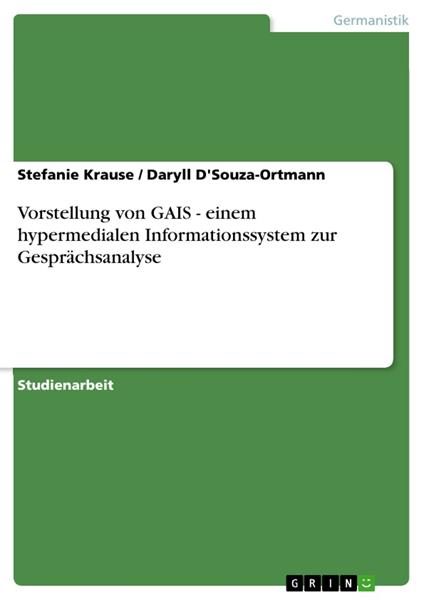 Vorstellung von GAIS - einem hypermedialen Informationssystem zur Gesprächsanalyse