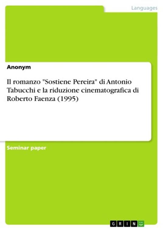 Il romanzo 'Sostiene Pereira' di Antonio Tabucchi e la riduzione cinematografica di Roberto Faenza (1995) - Anonymo - ebook