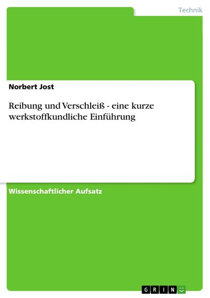Reibung und Verschleiß - eine kurze werkstoffkundliche Einführung