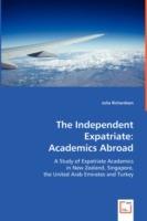 The Independent Expatriate: Academics Abroad