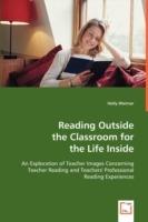 Reading Outside the Classroom for the Life Inside - Holly Weimar - cover
