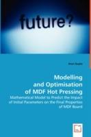 Modelling and Optimisation of MDF Hot Pressing