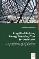 Simplified Building Energy Modeling Tool for Architects: Simplified Software Tool for Architects and Energy Efficient Building Design Professionals - Pongsak Chaisuparasmikul - cover