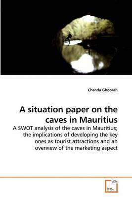 A situation paper on the caves in Mauritius - Chanda Ghoorah - cover