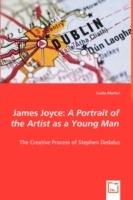 James Joyce: A Portrait of the Artist as a Young Man - The Creative Process of Stephen Dedalus - Levka Marten - cover