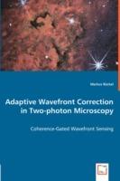 Adaptive Wavefront Correction in Two-photon Microscopy - Coherence-Gated Wavefront Sensing - Markus Ruckel - cover